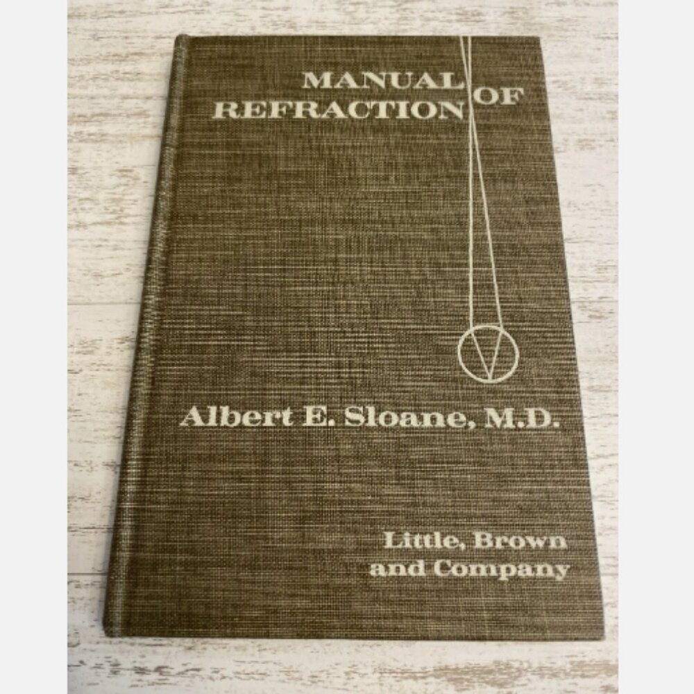 Manual of Refraction Albert E Sloane MD 1961 Vintage Ophthalmology Medical Book
